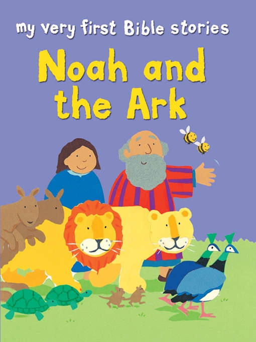 Title details for Noah and the Ark by Lois Rock - Available